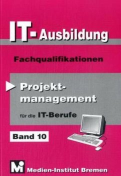 Cover Projektmanagement für die IT-Berufe / IT-Ausbildung Bd.10