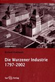 Die Wurzener Industrie 1797-2002