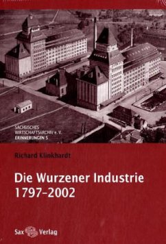 Die Wurzener Industrie 1797-2002 - Klinkhardt, Richard