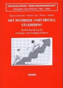 Mit Interesse und Erfolg studieren? - Schleicher, Klaus; Goy, Martin; Weber, Peter J.
