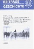 Die staatliche Arbeitsmarktpolitik in Deutschland zwischen der Revolution 1918/19 und der Währungsreform 1923/24