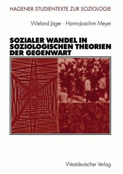 Sozialer Wandel in soziologischen Theorien der Gegenwart - Jäger, Wieland;Meyer, Hanns-Joachim