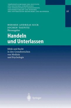 Handeln und Unterlassen - Kick, Hermes A. / Taupitz, Jochen (Hgg.)