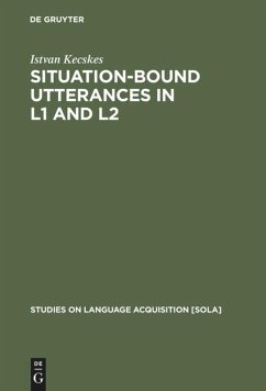 Situation-Bound Utterances in L1 and L2 - Kecskes, Istvan