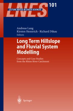 Long term hillslope and fluvial system modelling - Lang, Andreas / Hennrich, Kirsten / Dikau, Richard (eds.)