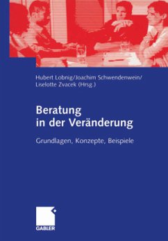 Beratung in der Veränderung - Lobnig, Hubert / Schwendenwein, Joachim / Zvacek, Liselotte (Hgg.)