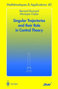 Singular Trajectories and their Role in Control Theory - Bonnard, Bernard;Chyba, Monique