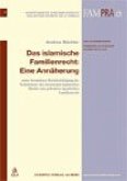 Das islamische Familienrecht: Eine Annäherung