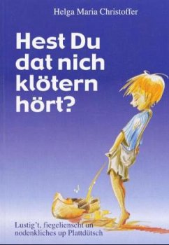 . . . hess Du dat nich' klötern hört? - Christoffer, Helga M.