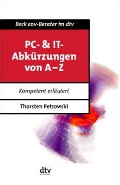 PC-& IT-Abkürzungen von A - Z - Petrowski, Thorsten