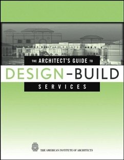 The Architect's Guide to Design-Build Services - The American Institute of Architects