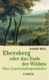 Ebersberg oder das Ende der Wildnis