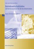 Betriebswirtschaftslehre / Betriebswirtschaftslehre mit Rechnungswesen für die Berufsfachschulen Bd.2