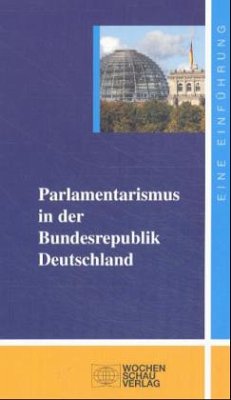 Parlamentarismus in der Bundesrepublik Deutschland - Breit, Gotthard / Massing, Peter (Hgg.)