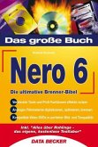 Das große Buch CDs und DVDs brennen mit Nero 6