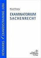 Examinatorium Sachenrecht - Vieweg, Klaus