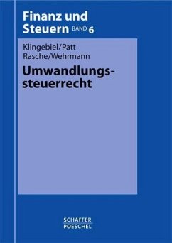 Umwandlungssteuerrecht - Klingebiel Jörg, Patt Joachim, Rasche Ralf, Wehrmann Ralf