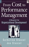 From Cost to Performance Management: A Blueprint for Organizational Development
