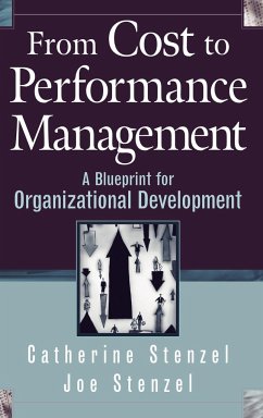 From Cost to Performance Management: A Blueprint for Organizational Development - Stenzel