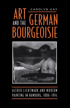 Art and the German Bourgeoisie - Kay, Carolyn