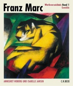 Franz Marc Werkverzeichnis Band I: Gemälde / Franz Marc Werkverzeichnis Bd.1 - Marc, Franz