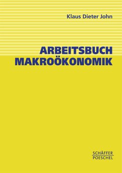 Arbeitsbuch Makroökonomik - John, Klaus Dieter