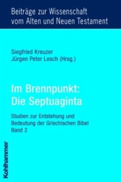 Im Brennpunkt, Die Septuaginta - Kreuzer, Siegfried / Lesch, Jürgen (Hgg.)