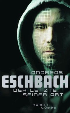 Der letzte seiner Art - Eschbach, Andreas