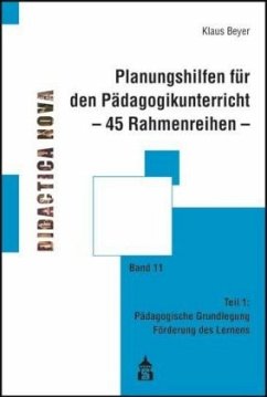 Planungshilfen für den Pädagogikunterricht - 45 Rahmenreihen - Beyer, Klaus