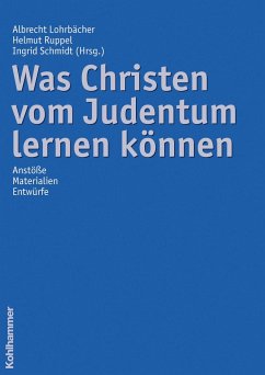 Was Christen vom Judentum lernen können - Lohrbächer, Albrecht / Ruppel, Helmut / Schmidt, Ingrid (Hgg.)