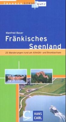 Fränkisches Seenland - Bayer, Manfred