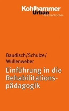 Einführung in die Rehabilitationspädagogik - Schulze, Marion;Wüllenweber, Ernst;Baudisch, Winfried