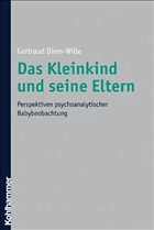 Das Kleinkind und seine Eltern - Diem-Wille, Gertraud