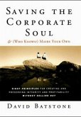 Saving the Corporate Soul--And Who Knows? Maybe Your Own
