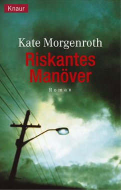 Riskantes Manöver - Morgenroth, Kate