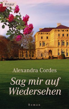 Sag mir auf Wiedersehen - Cordes, Alexandra