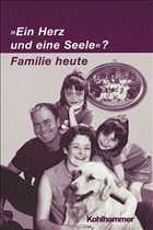 'Ein Herz und eine Seele'? Familie heute - Weber, Wolfgang E. J. / Herzog, Markwart (Hgg.)