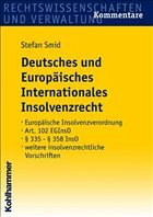 Deutsches und Europäisches Internationales Insolvenzrecht - Smid, Stefan