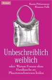 Unbeschreiblich weiblich