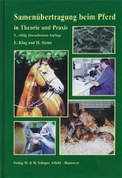 Samenübertragung beim Pferd in Theorie und Praxis - Klug, Erich;Sieme, Harald