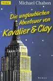 Die unglaublichen Abenteuer von Kavalier & Clay Die unglaublichen Abenteuer von Kavalier & Clay