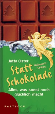 Statt Schokolade, Weihnachts-Edition - Oster, Jutta