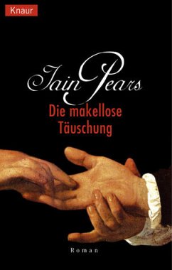 Die makellose Täuschung - Pears, Iain