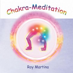 Chakra-Meditation. CD. (Audio CD) - Martina, Roy