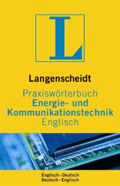 Langenscheidt Praxiswörterbuch Energie- und Kommunikationstechnik Englisch - Budig, Peter-Klaus / Ketzscher, Renate