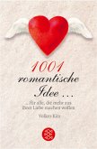 1001 romantische Idee . . .