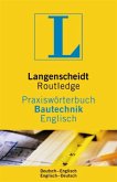 Langenscheidt Routledge Praxiswörterbuch Bautechnik