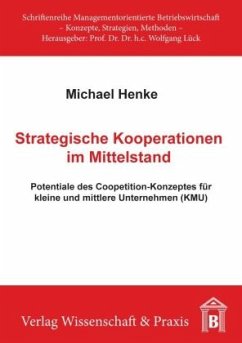 Strategische Kooperationen im Mittelstand. - Henke, Michael