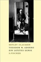 Theodor W. Adorno - Claussen, Detlev