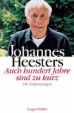 Johannes Heesters. Auch hundert Jahre sind nicht genug